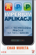 Okładka książki Imperium aplikacji. Niech technologia pracuje na Twój sukces