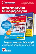 Okładka - Informatyka Europejczyka. Informatyka. Program nauczania dla szkół ponadgimnazjalnych - Danuta Korman, Grażyna Zawadzka