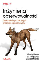 Okadka ksiki Inynieria obserwowalnoci. Doskonalenie produkcyjnych systemw oprogramowania