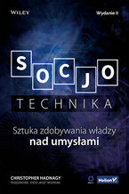 Okładka - Socjotechnika. Sztuka zdobywania władzy nad umysłami. Wydanie II  - Christopher Hadnagy