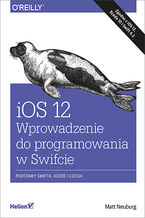 Okładka książki iOS 12. Wprowadzenie do programowania w Swifcie. Wydanie V