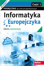 Informatyka Europejczyka. Podręcznik dla szkół ponadpodstawowych. Zakres rozszerzony. Część 1 (wydanie z numerem dopuszczenia)