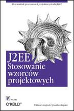Okładka - J2EE. Stosowanie wzorców projektowych - William Crawford, Jonathan Kaplan
