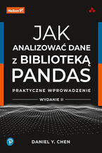 Okładka książki Jak analizować dane z biblioteką Pandas. Praktyczne wprowadzenie. Wydanie II