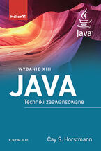 Okładka - Java. Techniki zaawansowane. Wydanie XIII - Cay S. Horstmann