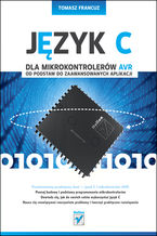 Okadka ksiki Jzyk C dla mikrokontrolerw AVR. Od podstaw do zaawansowanych aplikacji
