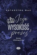 Okładka - Jego wysokość prezes 2. Zemsta młodszego brata - Katarzyna Mak