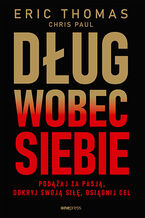 Okadka ksiki Dug wobec siebie. Podaj za pasj, odkryj swoj si, osignij cel