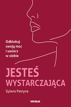 Ok�adka Jeste� wystarczaj�ca. Odblokuj swoj� moc i uwierz w siebie