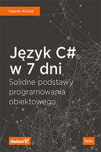 Okładka książki Język C# w 7 dni. Solidne podstawy programowania obiektowego