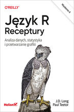 Okładka - Język R. Receptury. Analiza danych, statystyka i przetwarzanie grafiki. Wydanie II - JD Long, Paul Teetor