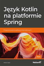 Okładka - Język Kotlin na platformie Spring. Programowanie aplikacji internetowych - Miloš Vasić