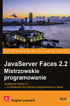 Okładka - JavaServer Faces 2.2. Mistrzowskie programowanie - Anghel Leonard