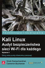 Okładka książki Kali Linux. Audyt bezpieczeństwa sieci Wi-Fi dla każdego. Wydanie II
