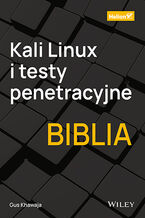 Okładka książki Kali Linux i testy penetracyjne. Biblia
