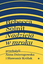 Okładka - Nadzieja w mroku - Rebecca Solnit