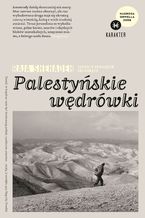 Okładka - Palestyńskie wędrówki. Zapiski o znikającym krajobrazie, wyd. 2 - Raja Shehadeh