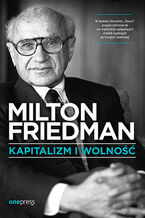 Okładka - Kapitalizm i wolność - Milton Friedman