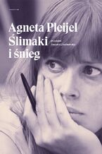 Okładka - Ślimaki i śnieg - Agneta Pleijel