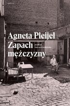 Okładka - Zapach mężczyzny - Agneta Pleijel