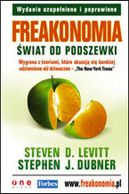 Okładka - Freakonomia. Świat od podszewki. Wydanie uzupełnione i poprawione - Steven D. Levitt, Stephen J. Dubner