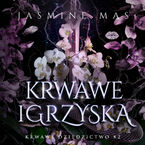 Okładka - Krwawe igrzyska. Krwawe dziedzictwo #2 - Jasmine Mas