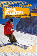 Okadka ksiki Skiing exercises for beginners and intermediate skiers