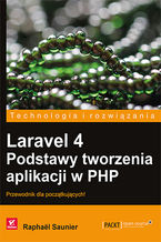 Okadka ksiki Laravel 4. Podstawy tworzenia aplikacji w PHP