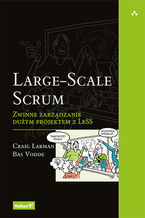Okładka - Large-Scale Scrum. Zwinne zarządzanie dużym projektem z LeSS - Craig Larman, Bas Vodde