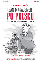 Okładka - Lean management po polsku. O dobrych i złych praktykach. Wydanie II - Tomasz Król