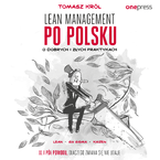 Lean management po polsku. O dobrych i złych praktykach