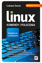 Okładka - Linux. Komendy i polecenia. Wydanie IV rozszerzone - Łukasz Sosna