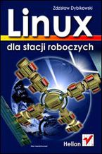 Okładka - Linux dla stacji roboczych - Zdzisław Dybikowski