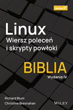 Okładka - Linux. Wiersz poleceń i skrypty powłoki. Biblia. Wydanie IV - Christine Bresnahan, Richard Blum