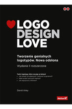 Okładka - Logo Design Love. Tworzenie genialnych logotypów. Nowa odsłona  - David Airey