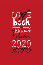 Okładka -  LOVE book by K.N. Haner. Kalendarz 2020 - K. N. Haner