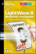 Okładka - LightWave 8. Skuteczne rozwiązania - Dan Ablan, Randy Sharp