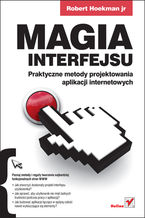 Okadka ksiki Magia interfejsu. Praktyczne metody projektowania aplikacji internetowych