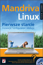 Okładka - Mandriva Linux. Pierwsze starcie. Instalacja, konfiguracja i obsługa - Piotr Czarny