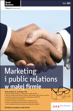Okładka - Marketing i public relations w małej firmie. Wydanie II  zaktualizowane - Moi Ali