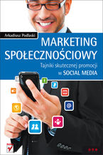 Okładka książki Marketing społecznościowy. Tajniki skutecznej promocji w social media