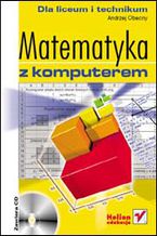 Okładka książki Matematyka z komputerem dla liceum i technikum