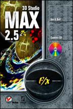 Okładka - 3D Studio MAX 2.5 f/x - Jon A. Bell