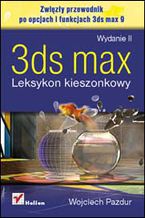 Okładka - 3ds max. Leksykon kieszonkowy. Wydanie II - Wojciech Pazdur