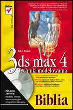 Okładka - 3ds max 4. Techniki modelowania. Biblia - Kelly L. Murdock
