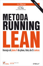 Okładka książki Metoda Running Lean. Iteracja od planu A do planu, który da Ci sukces. Wydanie II