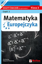 Okładka książki Matematyka Europejczyka. Zeszyt ćwiczeń dla gimnazjum. Klasa 3. Część 2