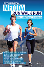 Okładka - Metoda Run Walk Run, czyli maraton bez zmęczenia - Jeff Galloway