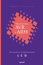 Okładka - Mikrokontrolery AVR i ARM. Sterowanie wyświetlaczami LCD - Tomasz Francuz