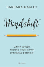Okładka książki Mindshift. Zmień sposób myślenia i odkryj swój prawdziwy potencjał